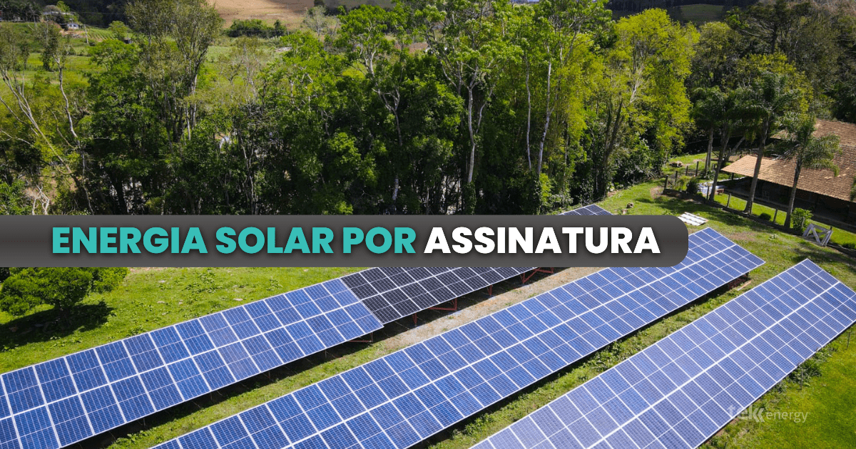 No momento, você está visualizando Energia solar por assinatura: Economia garantida na sua conta de luz todo mês