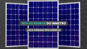 Leia mais sobre o artigo Novas regras do Inmetro para módulos fotovoltaicos