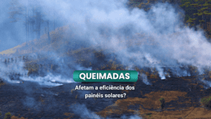 Leia mais sobre o artigo Como as queimadas afetam a eficiência dos painéis solares